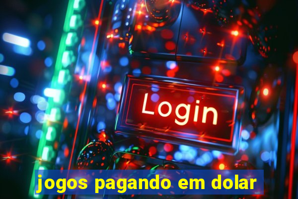 jogos pagando em dolar